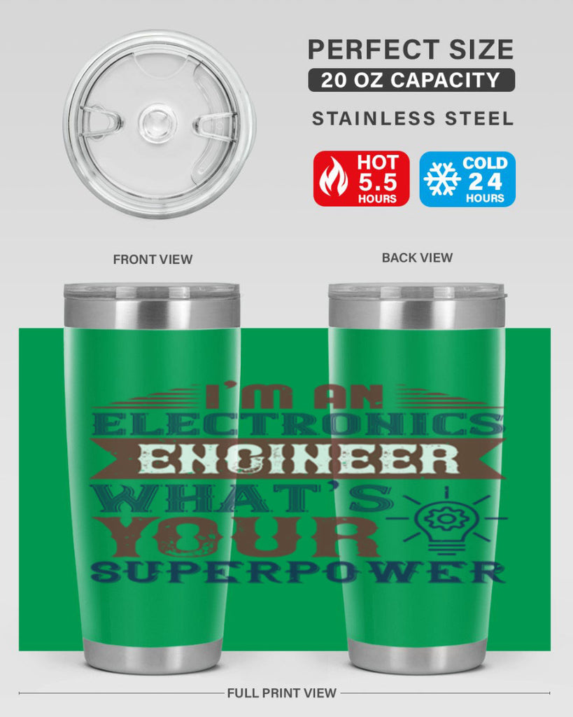 I am an electronics engineer whats superpower Style 52#- engineer- tumbler