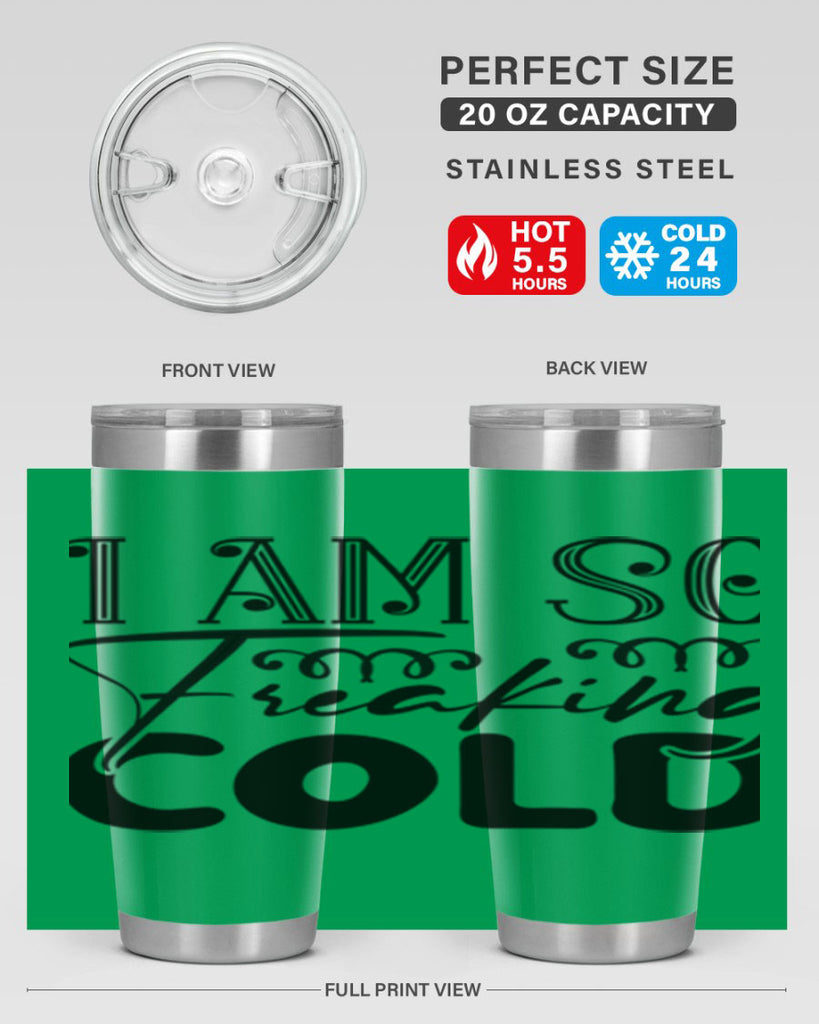 I am so freaking cold 240#- winter- Tumbler