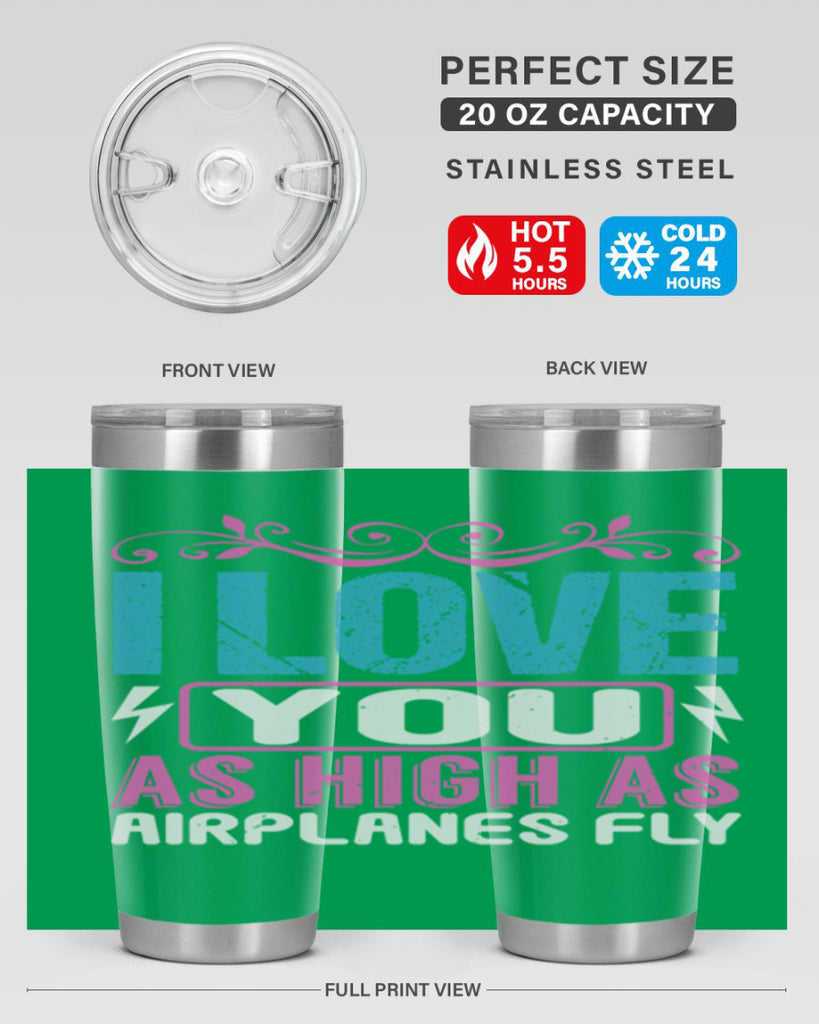 I love you as High as Airplanes Fly Style 229#- baby- tumbler