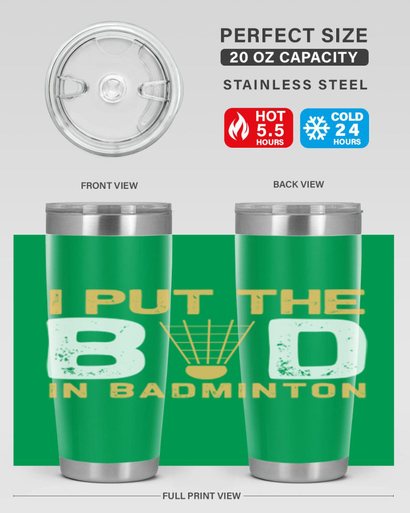 I put the 1097#- badminton- Tumbler