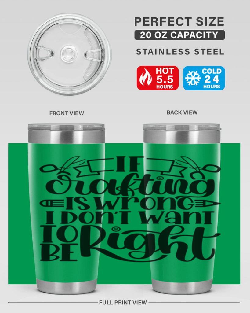 If Crafting Is Wrong I 18#- crafting- Tumbler