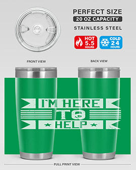 Im Here to Help Style 46#- volunteer- Tumbler