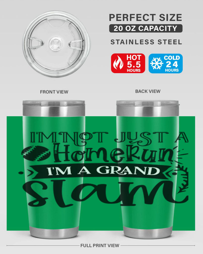 Im not Just a Homerun im a grand slam 2071#- baseball- Tumbler