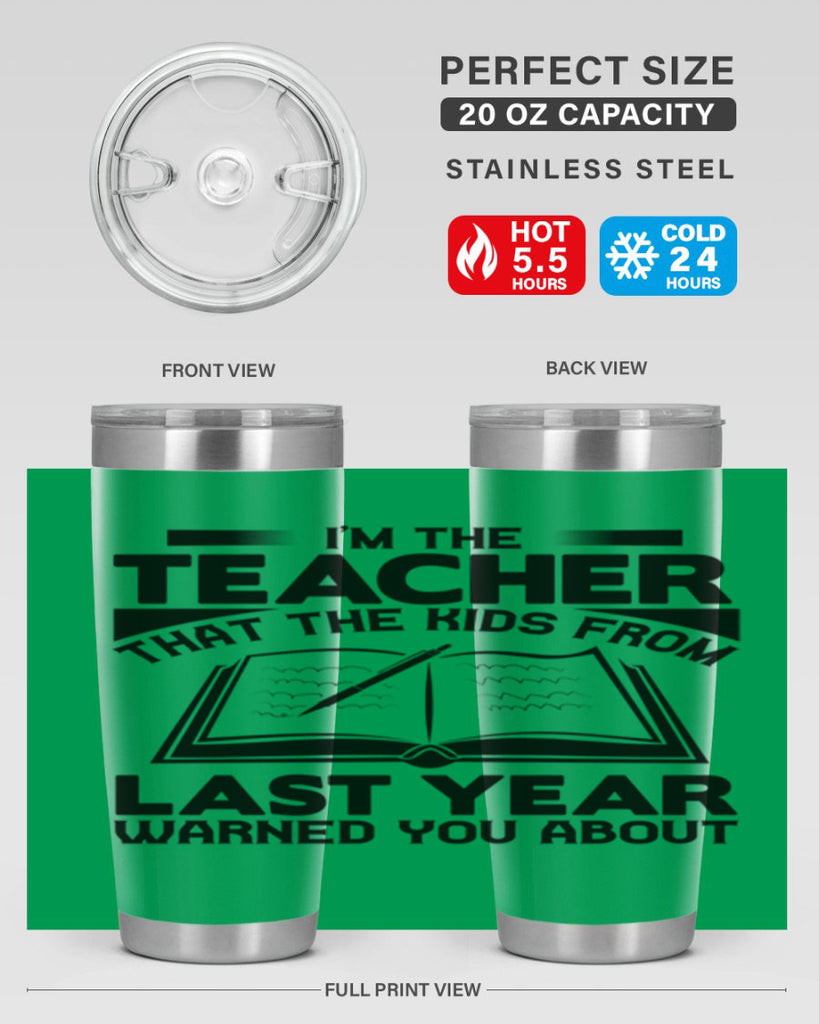 Im the teacher Style 114#- teacher- tumbler