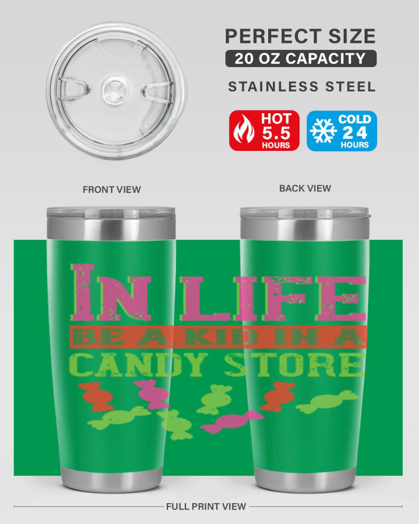 In life be a kid in a candy store Style 30#- baby- Tumbler
