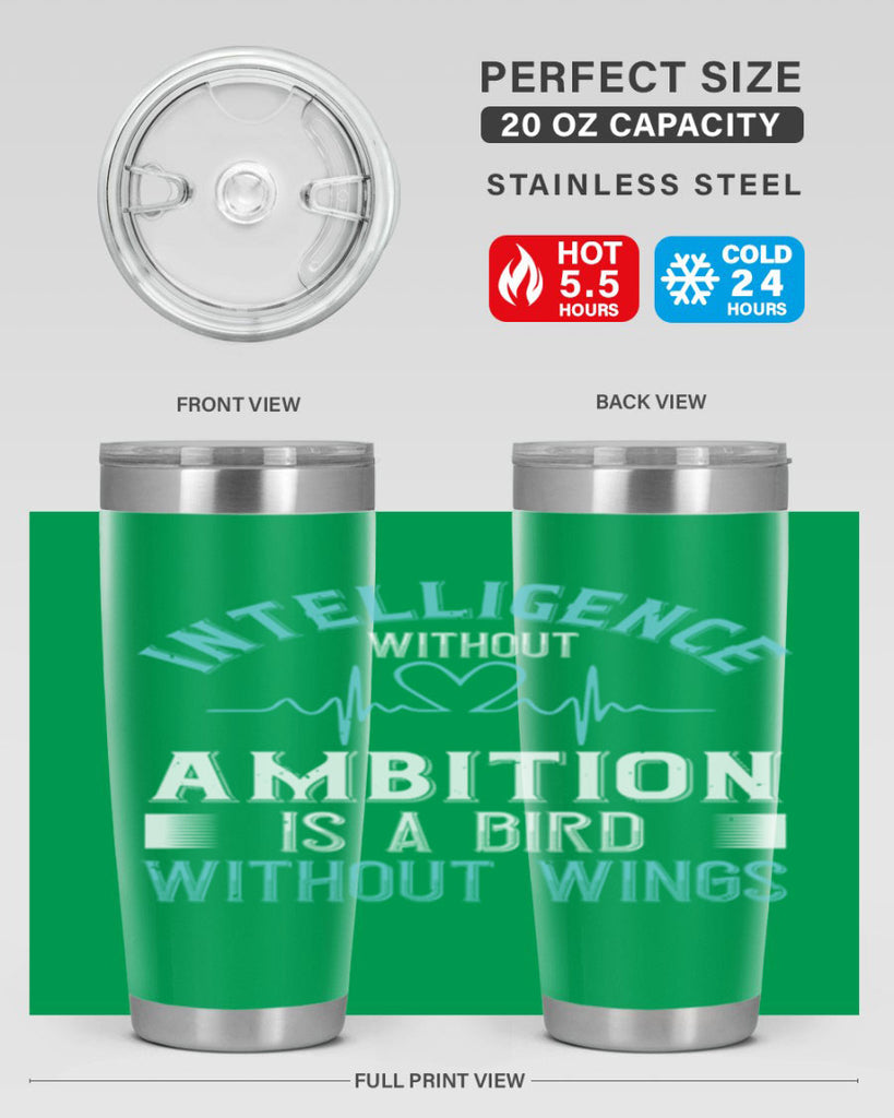 Intelligence without ambition is a bird without wings Style 309#- nurse- tumbler