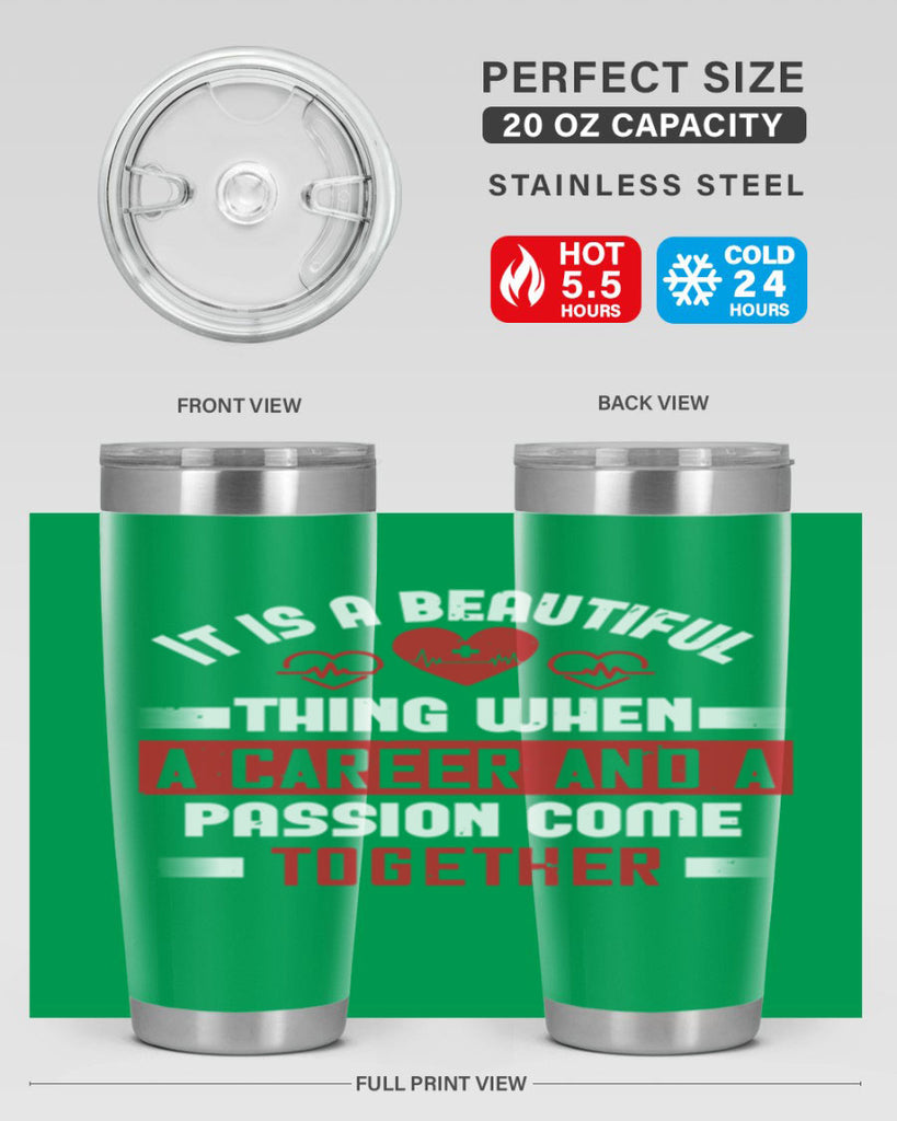 It is a beautiful thing when a career and a passion come together Style 307#- nurse- tumbler