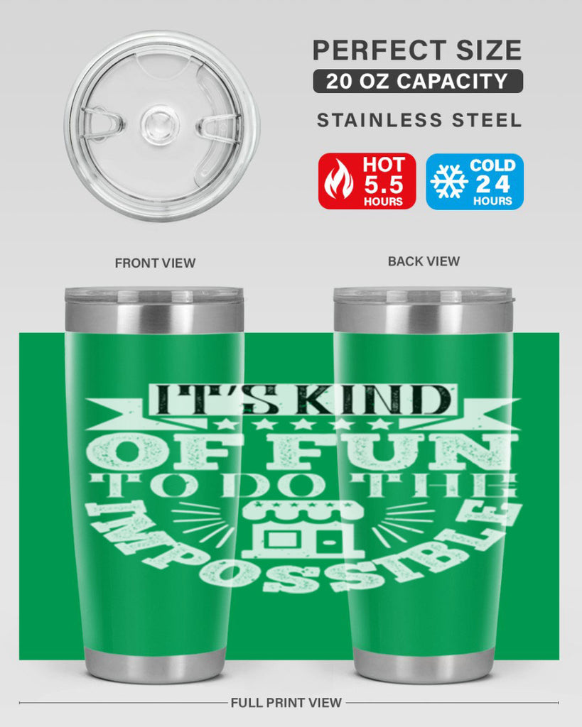 It’s kind of fun to do the impossible Style 30#- architect- tumbler