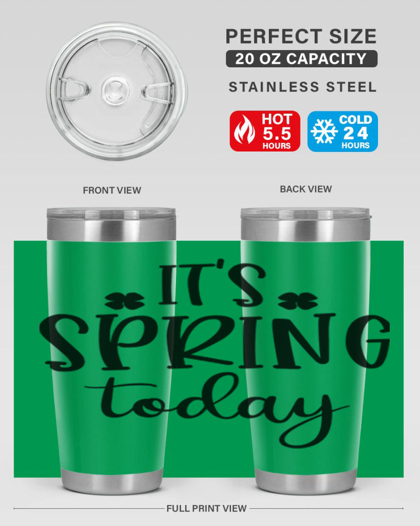 Its spring today design  287#- spring- Tumbler