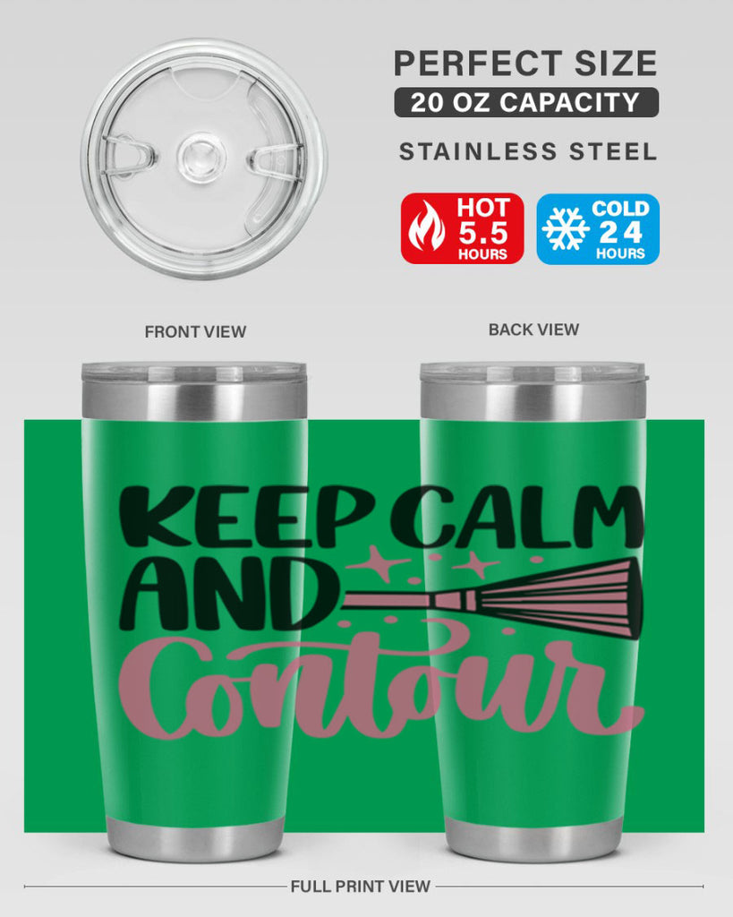 Keep Calm And Contour Style 73#- make up- Tumbler