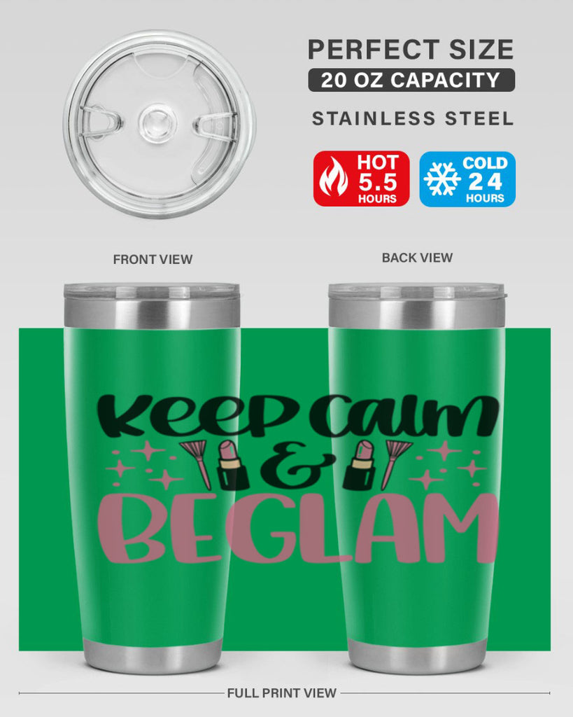 Keep Calm Be Glam Style 74#- make up- Tumbler