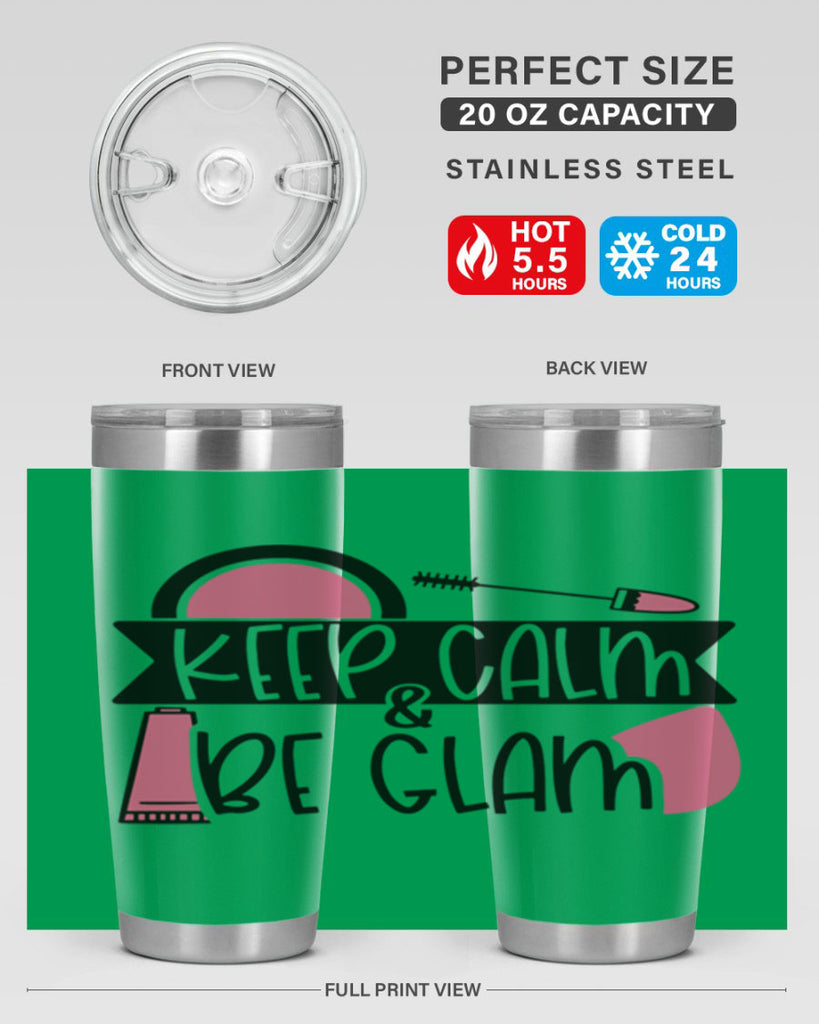 Keep Calm Be Glam Style 75#- make up- Tumbler