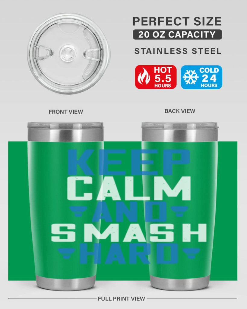 Keep calm and smash hard 2024#- badminton- Tumbler