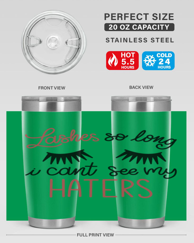 Lashes so Long I Cant See my Haters Style 64#- make up- Tumbler