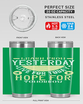 Learn from Yesterday Live for Today Hope for Tomorrow Style 22#- diabetes- Tumbler