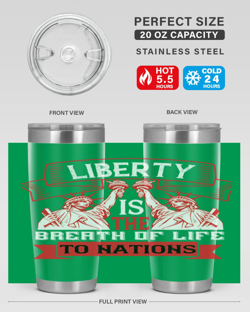 Liberty is the breath of life to nations Style 129#- Fourt Of July- Tumbler