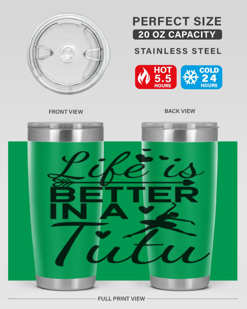 Life is Better in a Tutu 60#- ballet- Tumbler