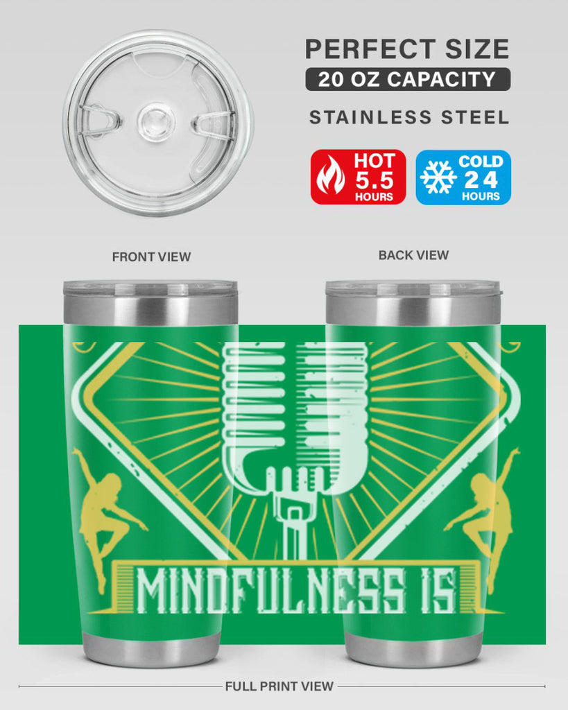 Life is a dance Mindfulness is witnessing that dance 24#- dance- Tumbler