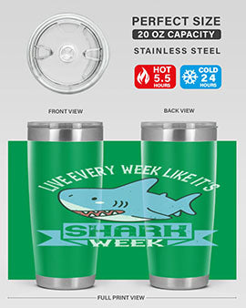 Live every week like it’s shark week Style 54#- shark  fish- Tumbler