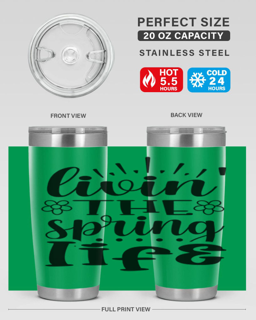 Livin the spring life  319#- spring- Tumbler