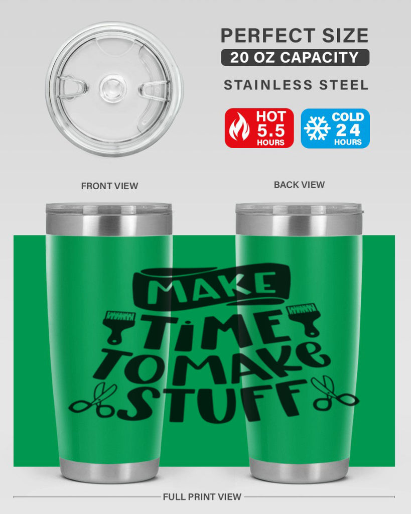Make Time To Make Stuff 12#- crafting- Tumbler