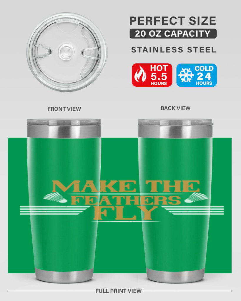 Make the feathers fly 1972#- badminton- Tumbler