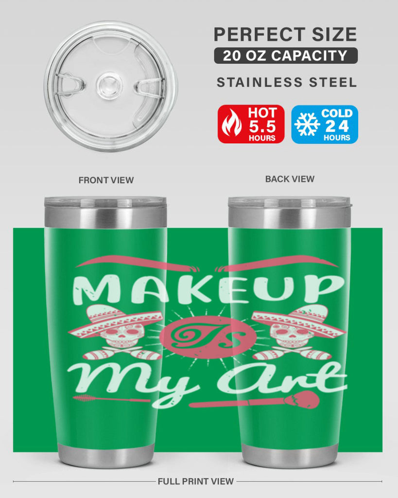 Makeup Is My Art Style 193#- make up- Tumbler