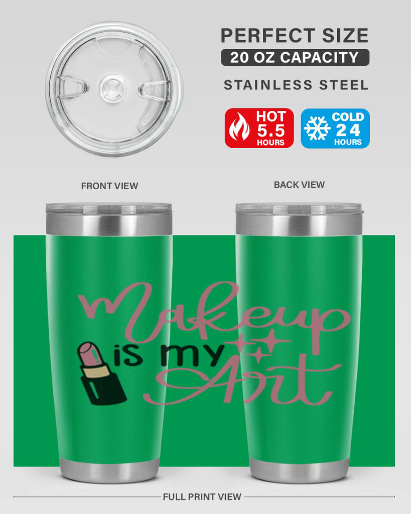 Makeup is my Art Style 47#- make up- Tumbler