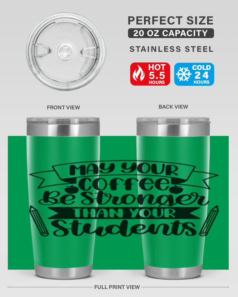 May Your Coffee Be Style 66#- teacher- tumbler