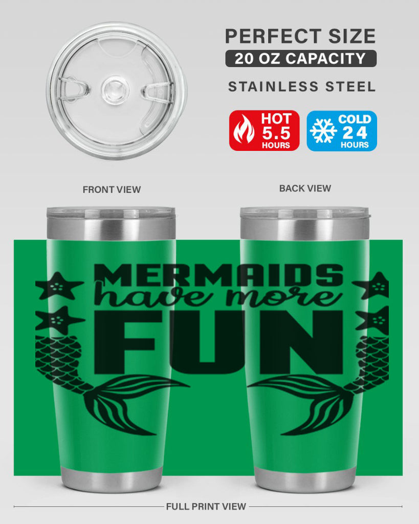 Mermaids have more fun 492#- mermaid- Tumbler