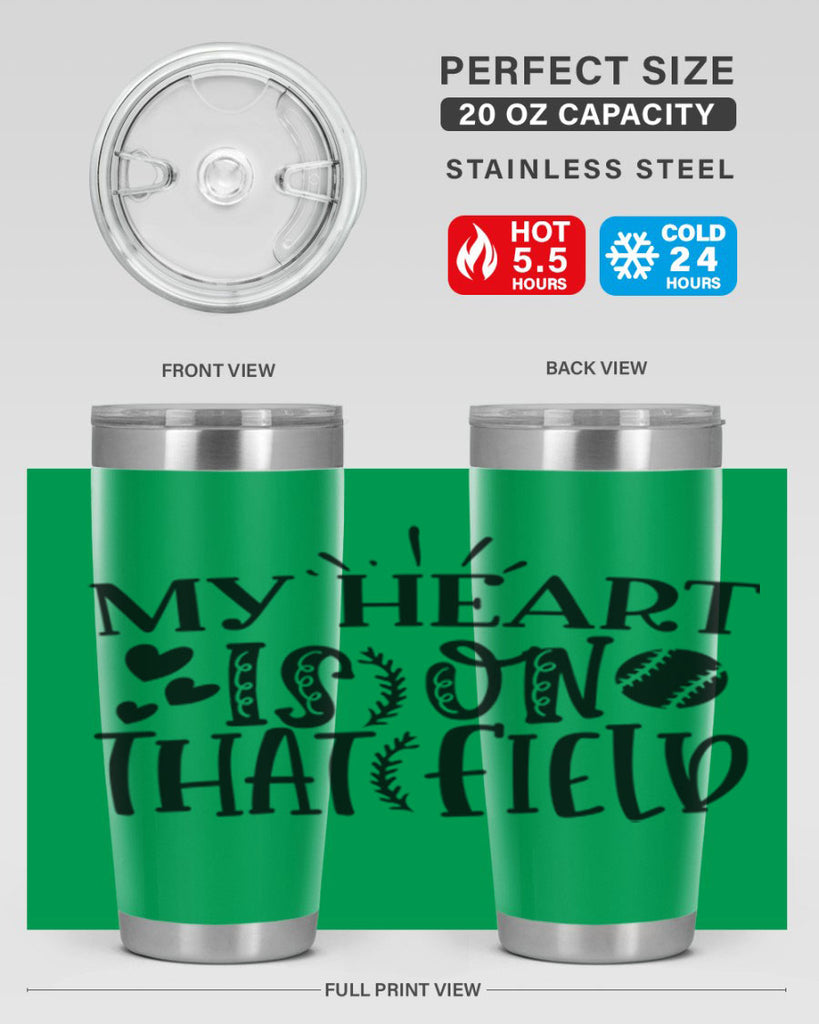 My Heart Is on That Field 2049#- baseball- Tumbler