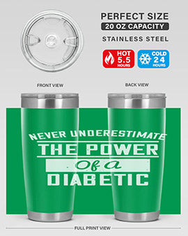 Never Underestimate The Power Of A Diabetic Style 18#- diabetes- Tumbler