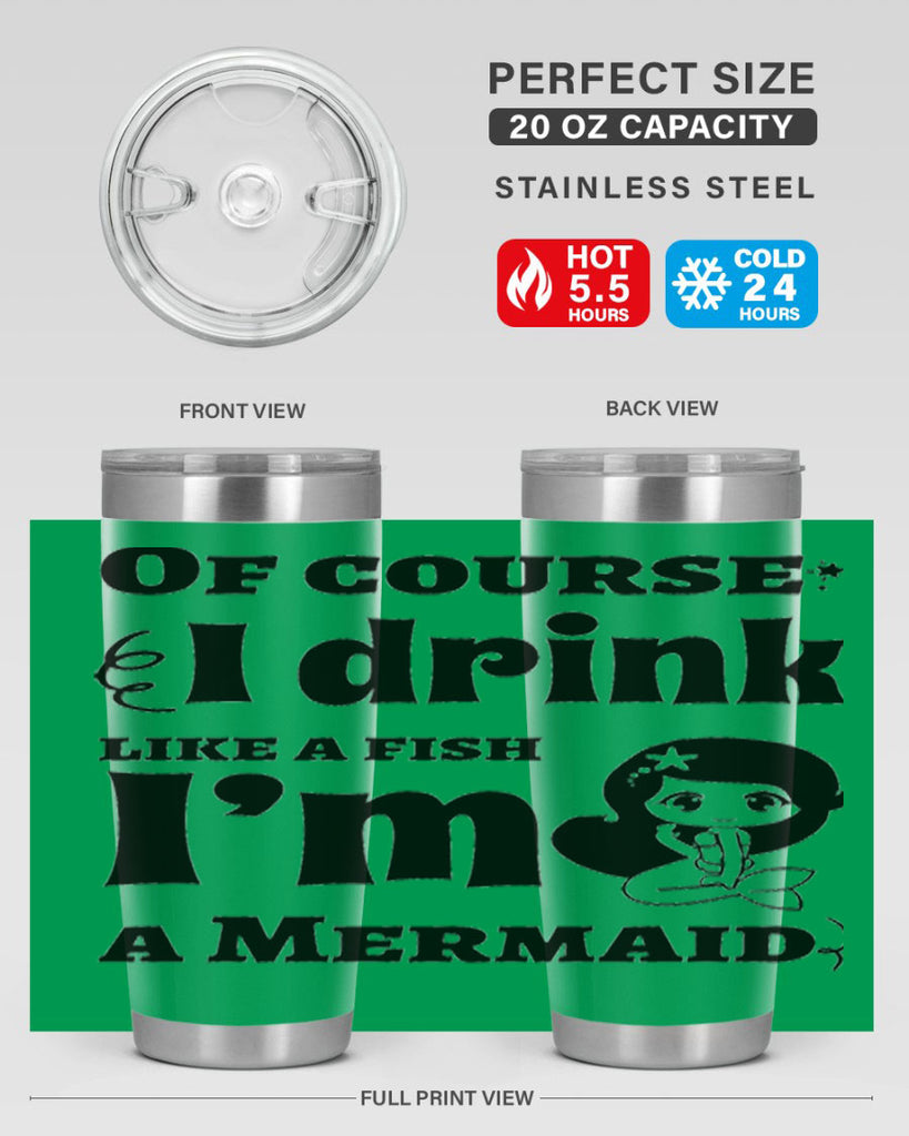 Of course I drink like 525#- mermaid- Tumbler