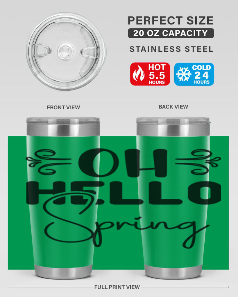 Oh Hello Spring 365#- spring- Tumbler