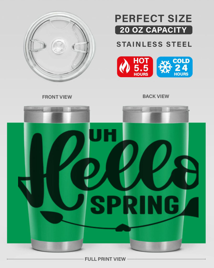 Oh Hello Spring368#- spring- Tumbler