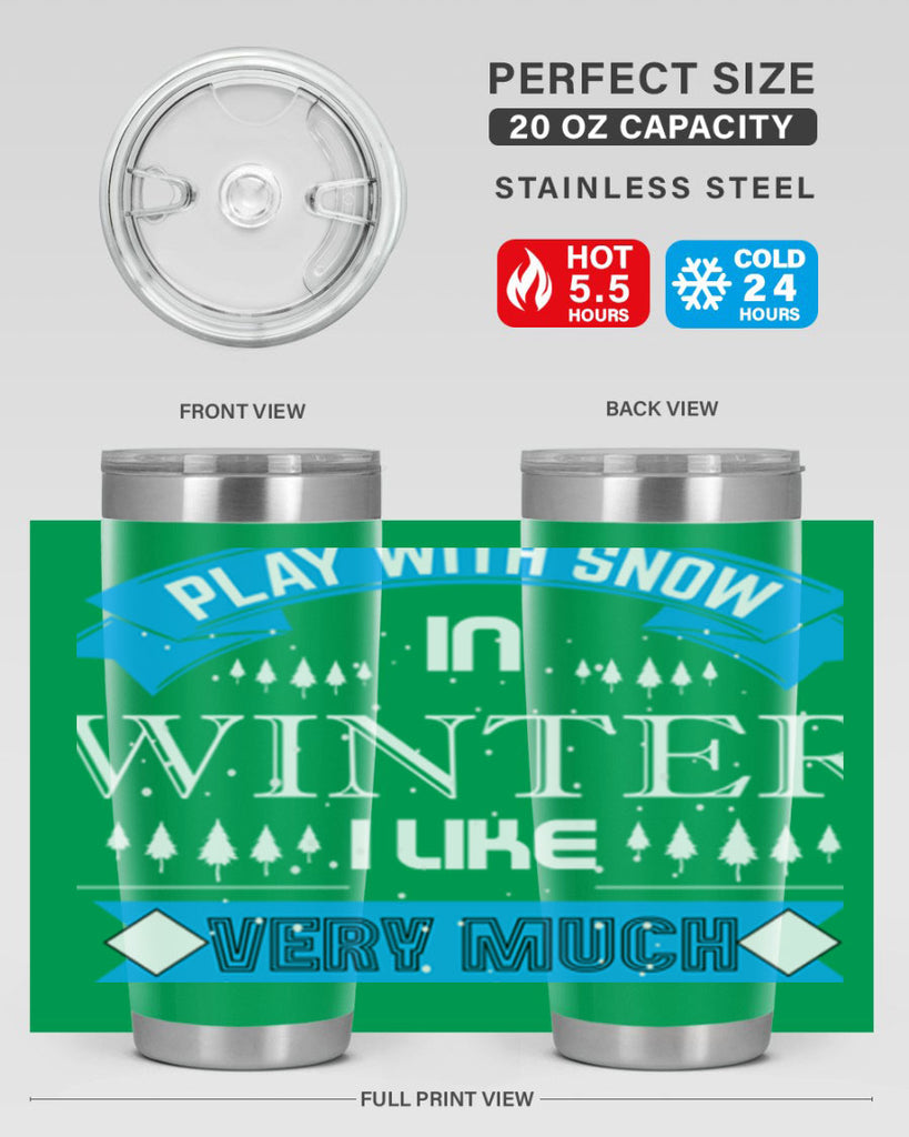 Play with Snow Winter 338#- winter- Tumbler