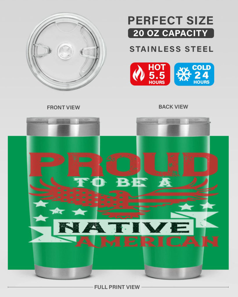 Proud to be a Native American Style 188#- Fourt Of July- Tumbler