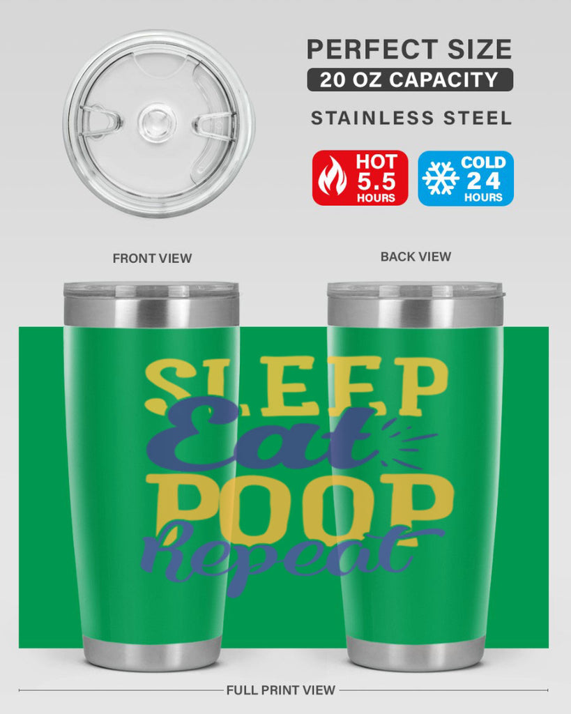 Sleep Eat Poop Repeat Style 201#- baby- tumbler