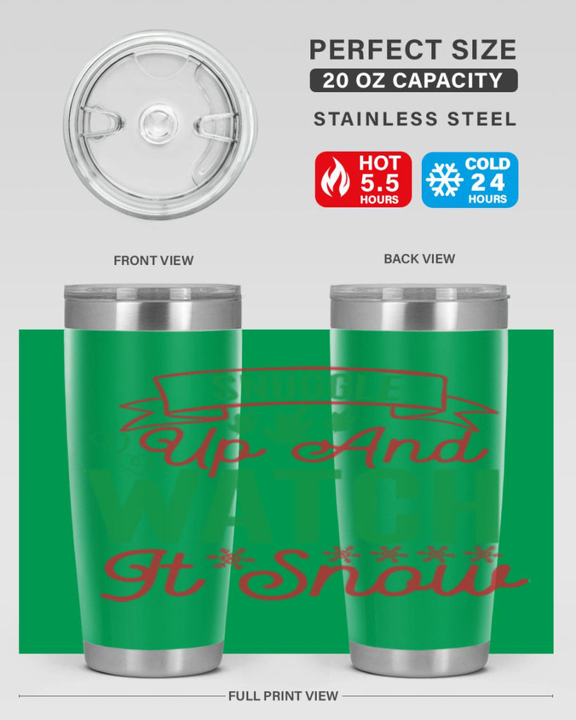 Snuggle Up And Watch It Snow 382#- winter- Tumbler