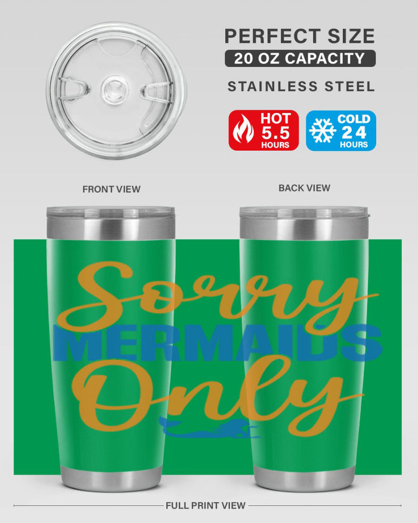 Sorry Mermaids Only 606#- mermaid- Tumbler