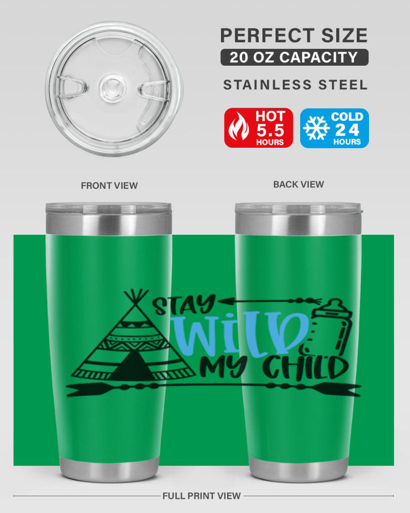 Stay Wild My Child Style 24#- baby- tumbler