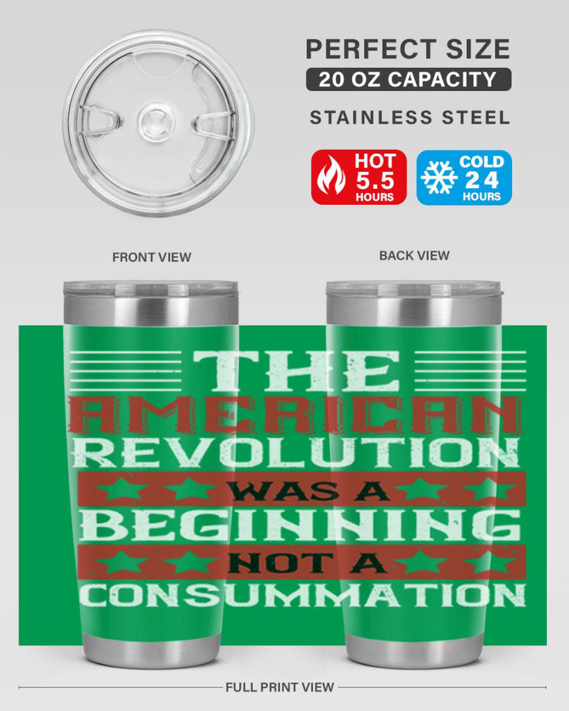 The American Revolution was a beginning not a consummation Style 191#- Fourt Of July- Tumbler