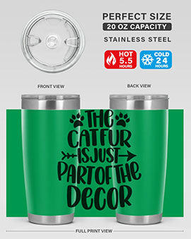 The Cat fur Is Just Part of Style 106#- cat- Tumbler