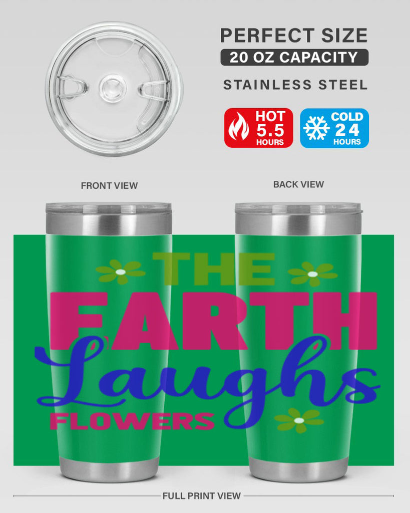 The Earth Laughs Flowers 530#- spring- Tumbler