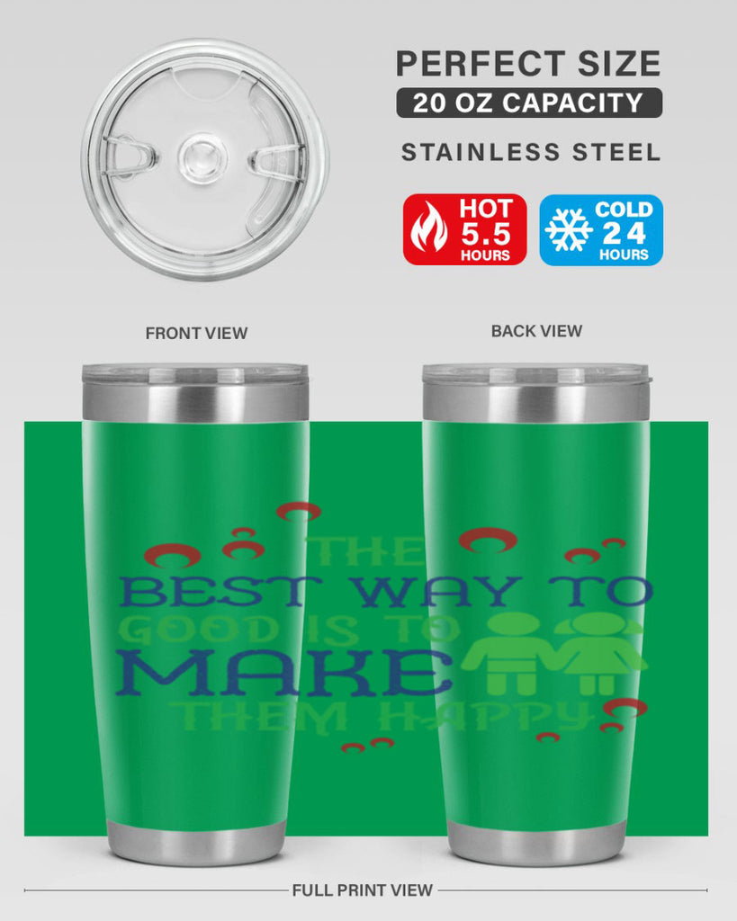 The best way to make children good is to make them happy Style 17#- baby- Tumbler