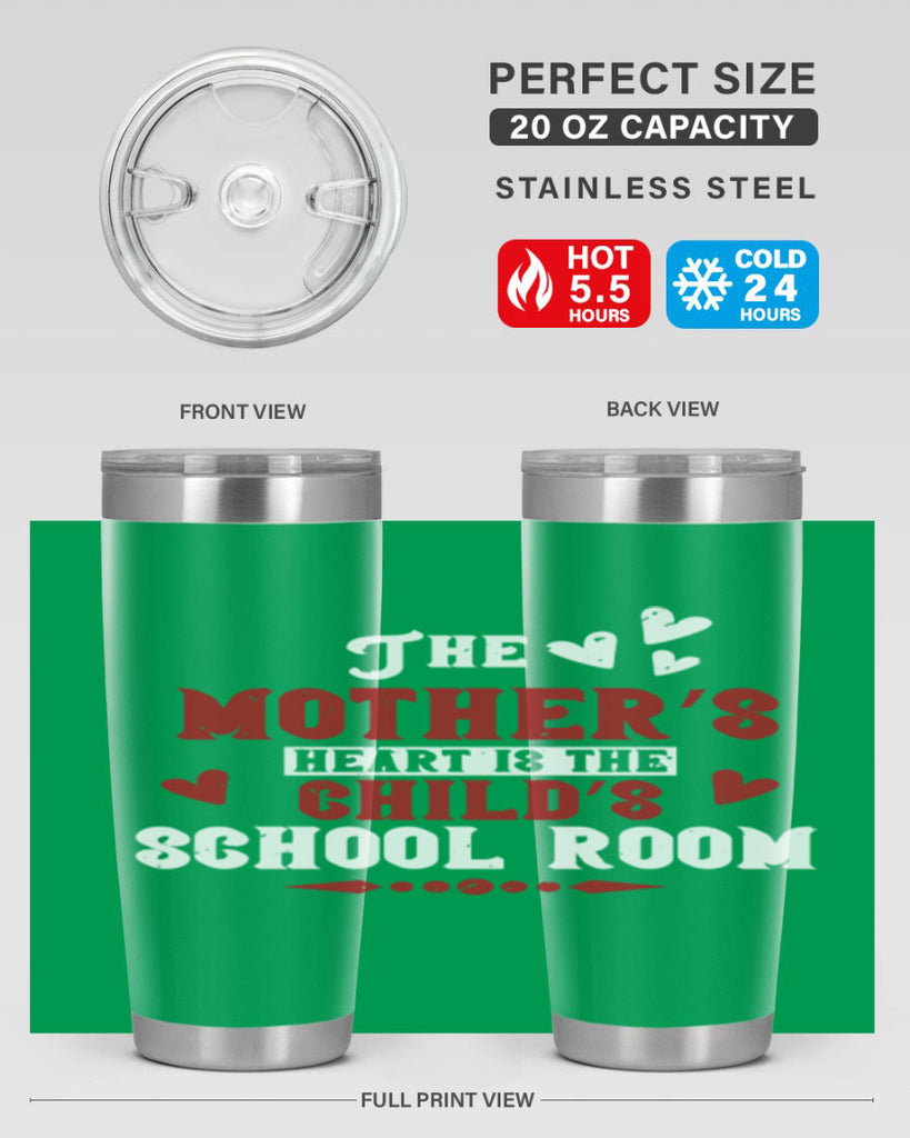 The mother’s heart is the child’s school room Style 15#- baby- Tumbler
