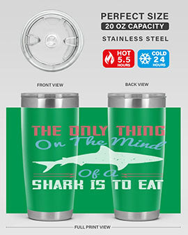The only thing on the mind of a shark is to eat Style 18#- shark  fish- Tumbler