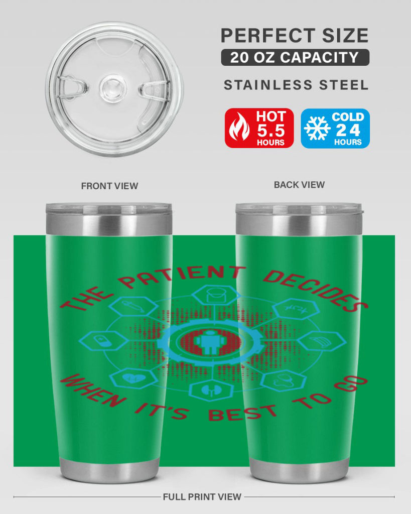 The patient decides when its best to go Style 19#- medical- tumbler