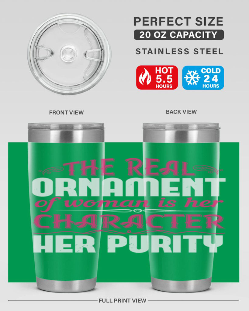 The real ornament of woman is her character her purity Style 22#- aunt- Tumbler