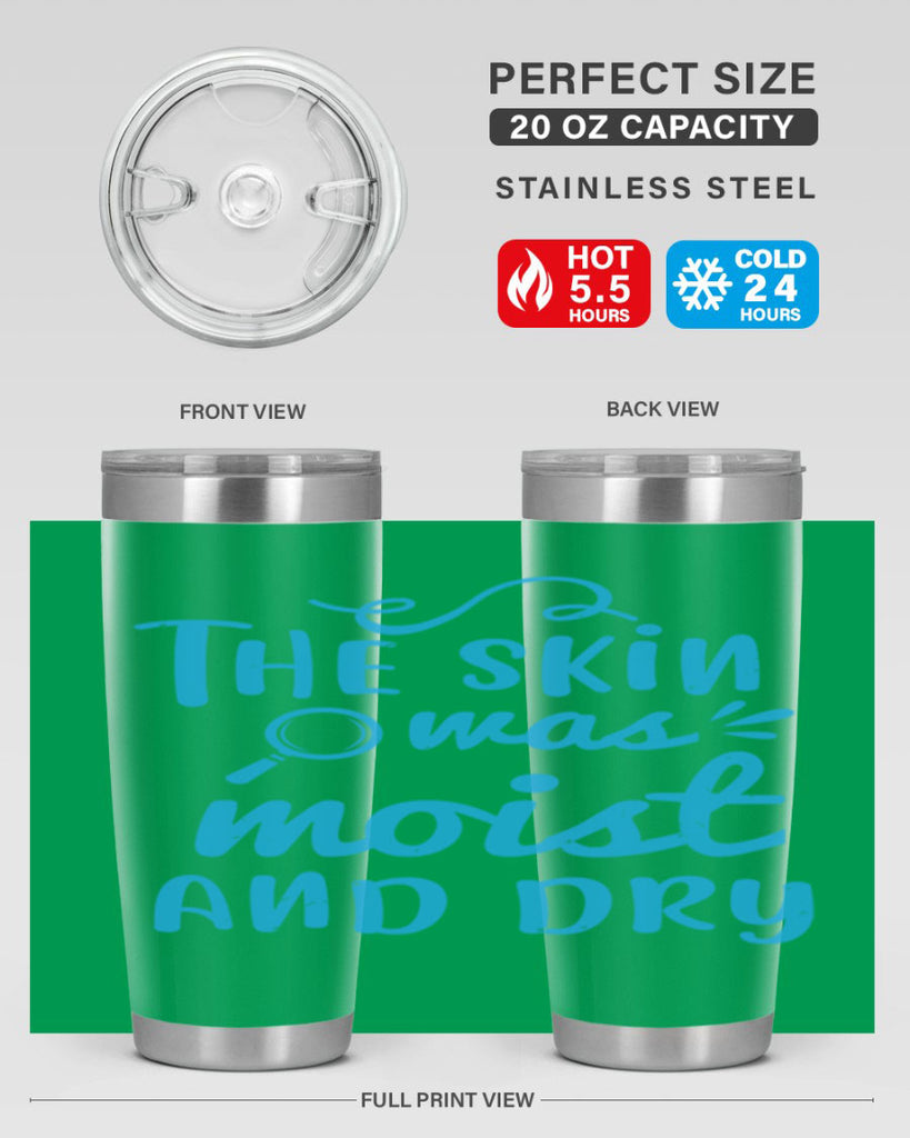 The skin was moist and dry Style 15#- medical- tumbler